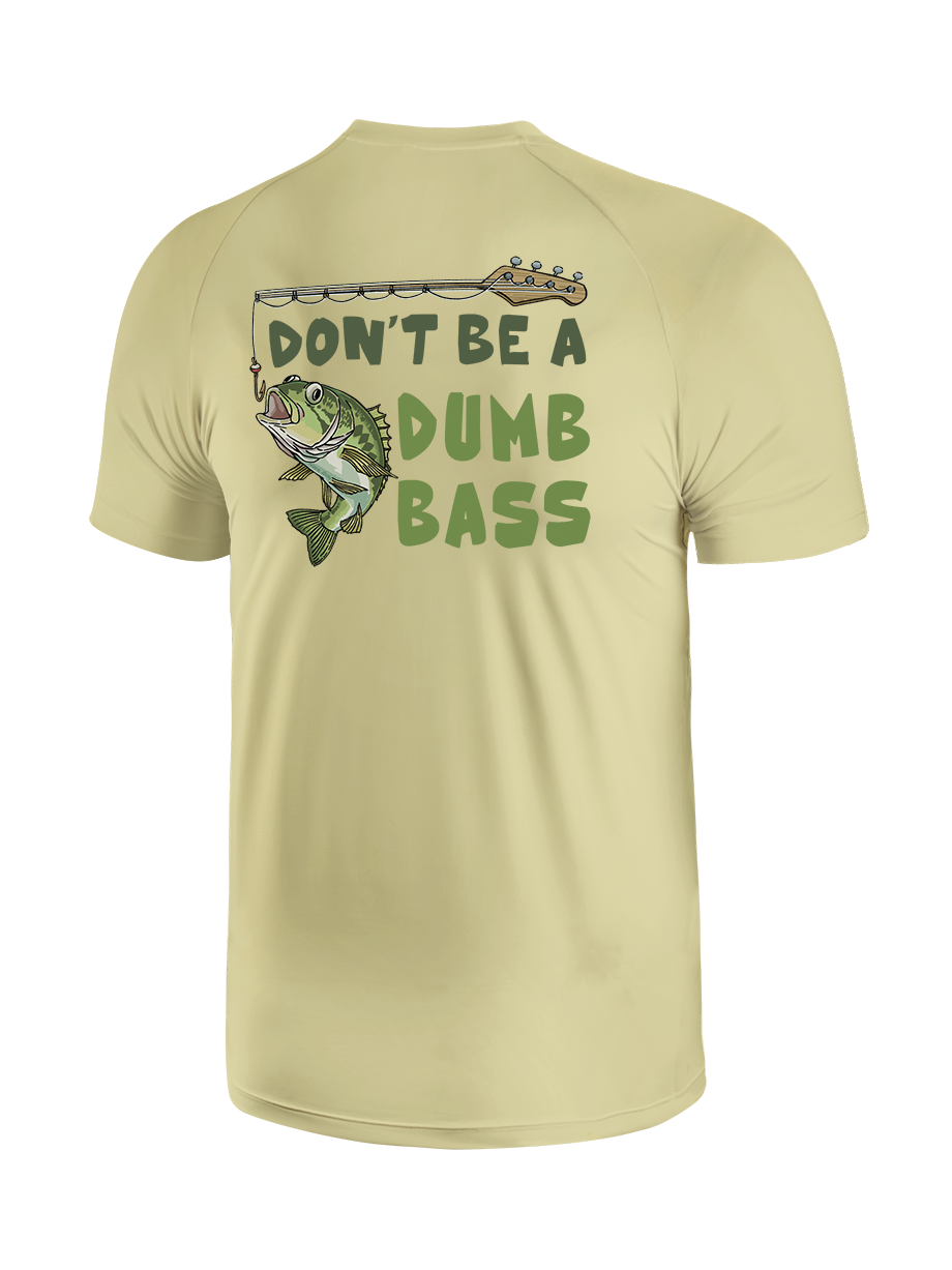 Don't Be a Dumb Bass UPF Tee