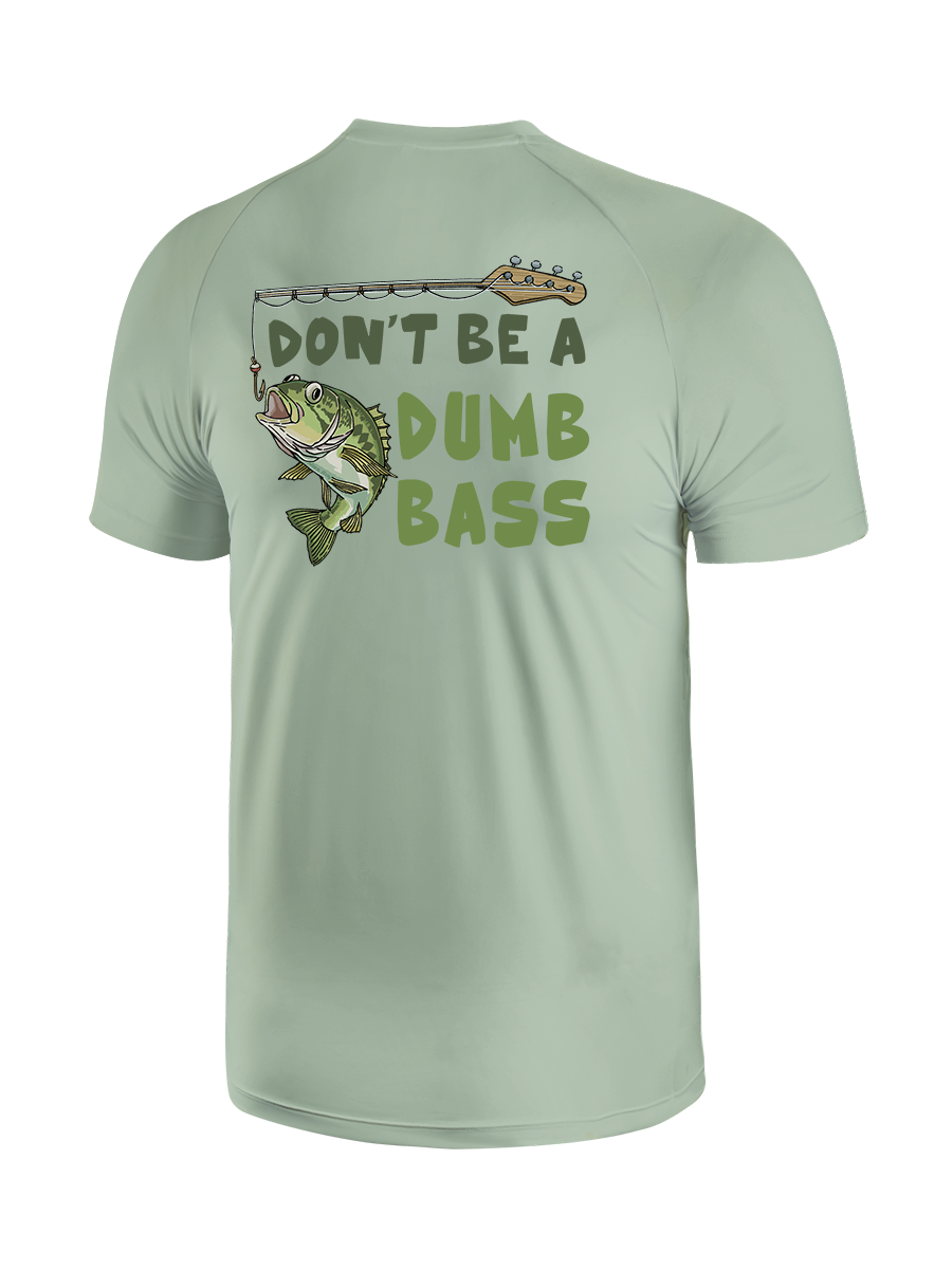 Don't Be a Dumb Bass UPF Tee