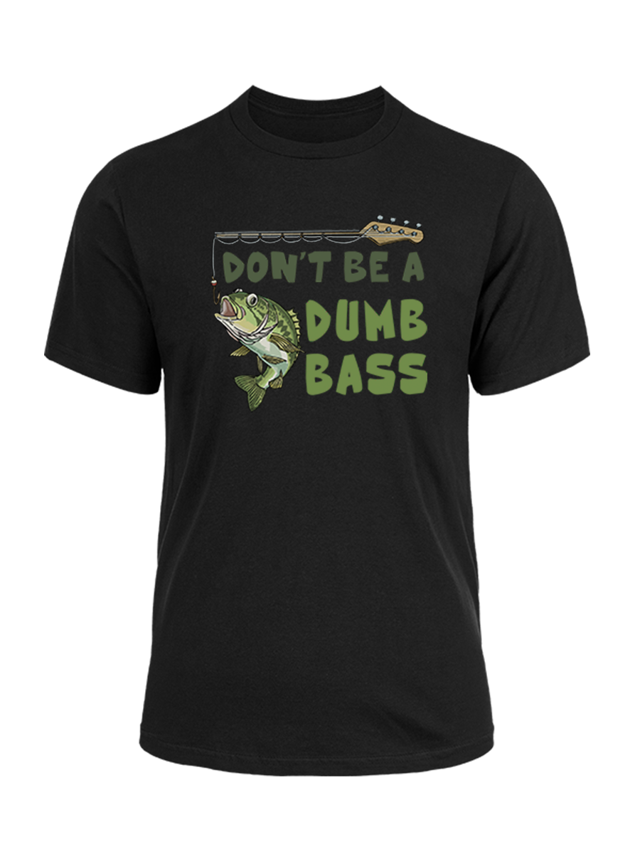 Don't Be a Dumb Bass Unisex Cotton Tee