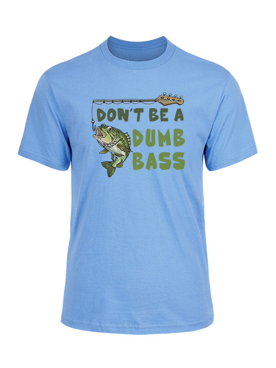 Don't Be a Dumb Bass Unisex Cotton Tee