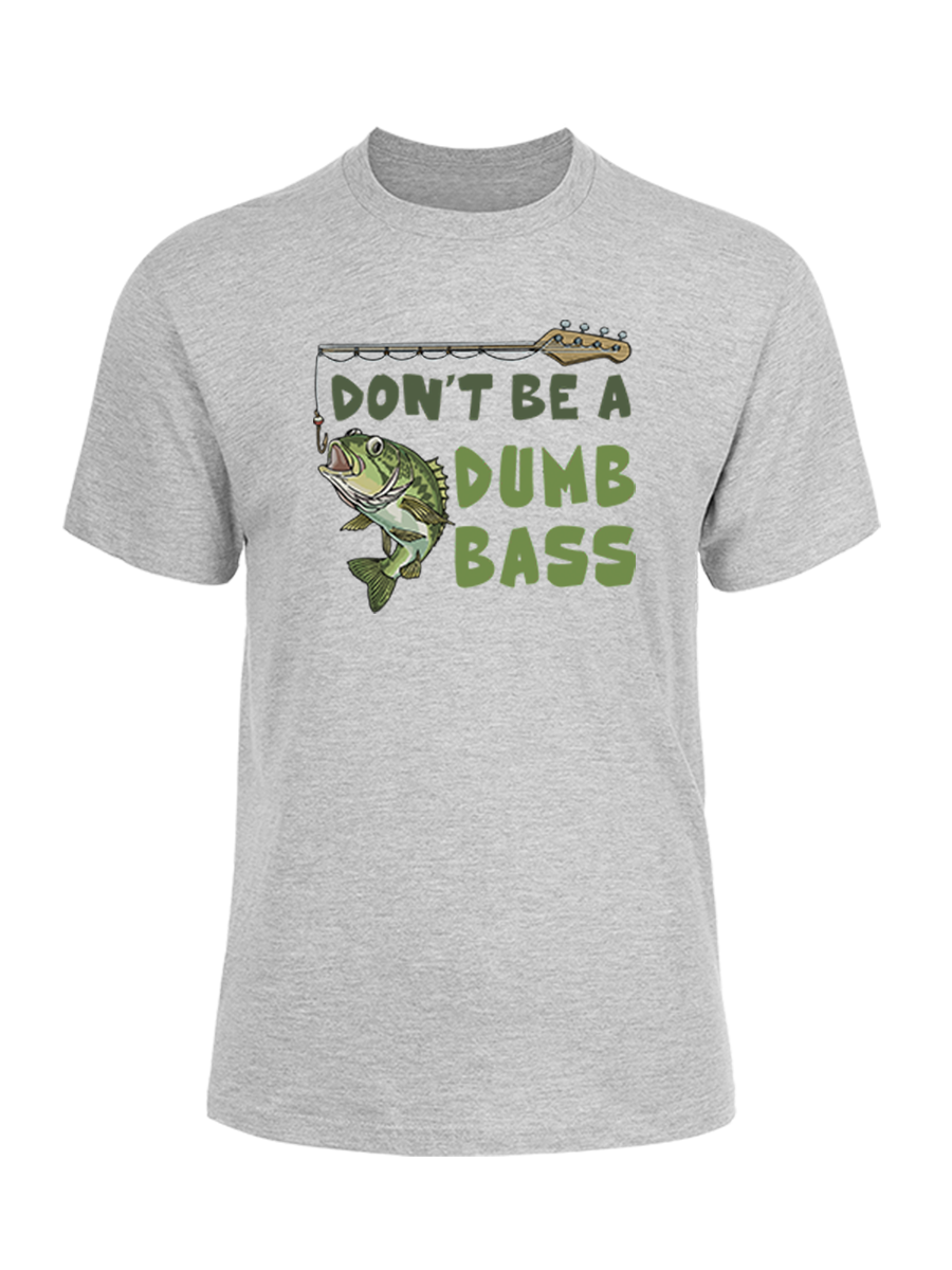 Don't Be a Dumb Bass Unisex Cotton Tee