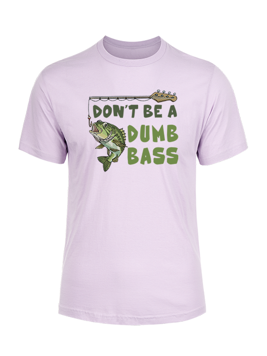 Don't Be a Dumb Bass Unisex Cotton Tee