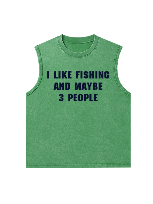 I Like Fishing and Maybe 17 People Funny Unisex Washed Cotton Tank