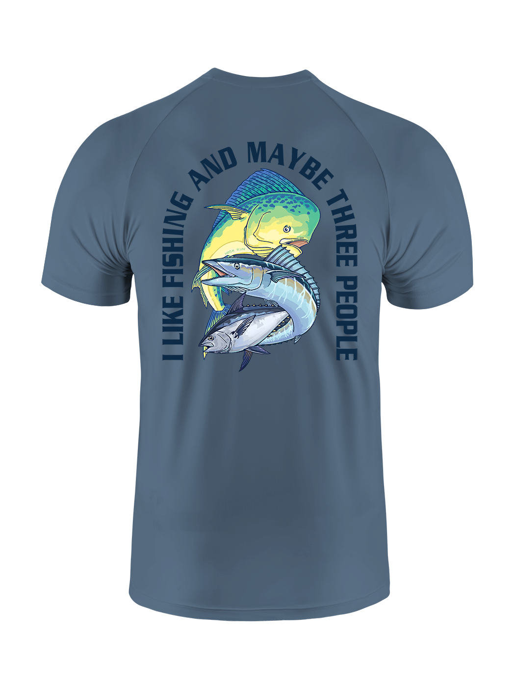 I Like Fishing And Maybe 3 People UPF Tee