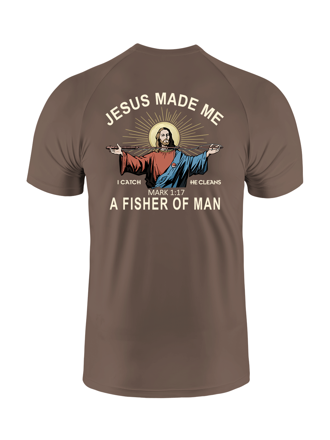 Jesus Made Me a Fisher of Men UPF Tee
