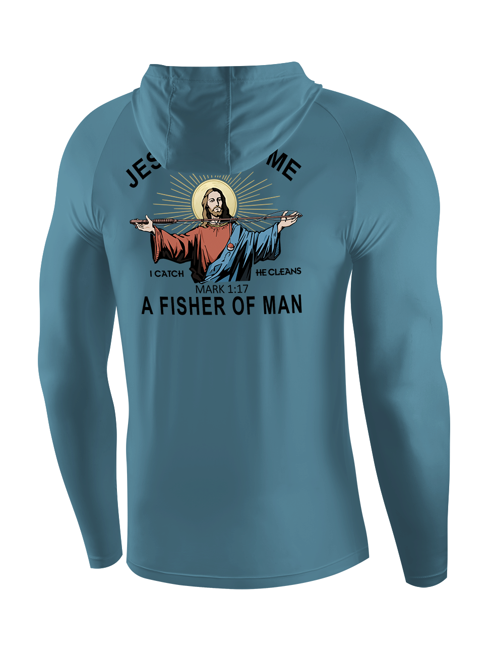 Jesus Made Me a Fisher of Men UPF Hoodie