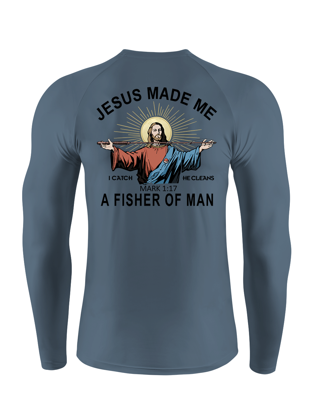 Jesus Made Me a Fisher of Men UPF Long Sleeve