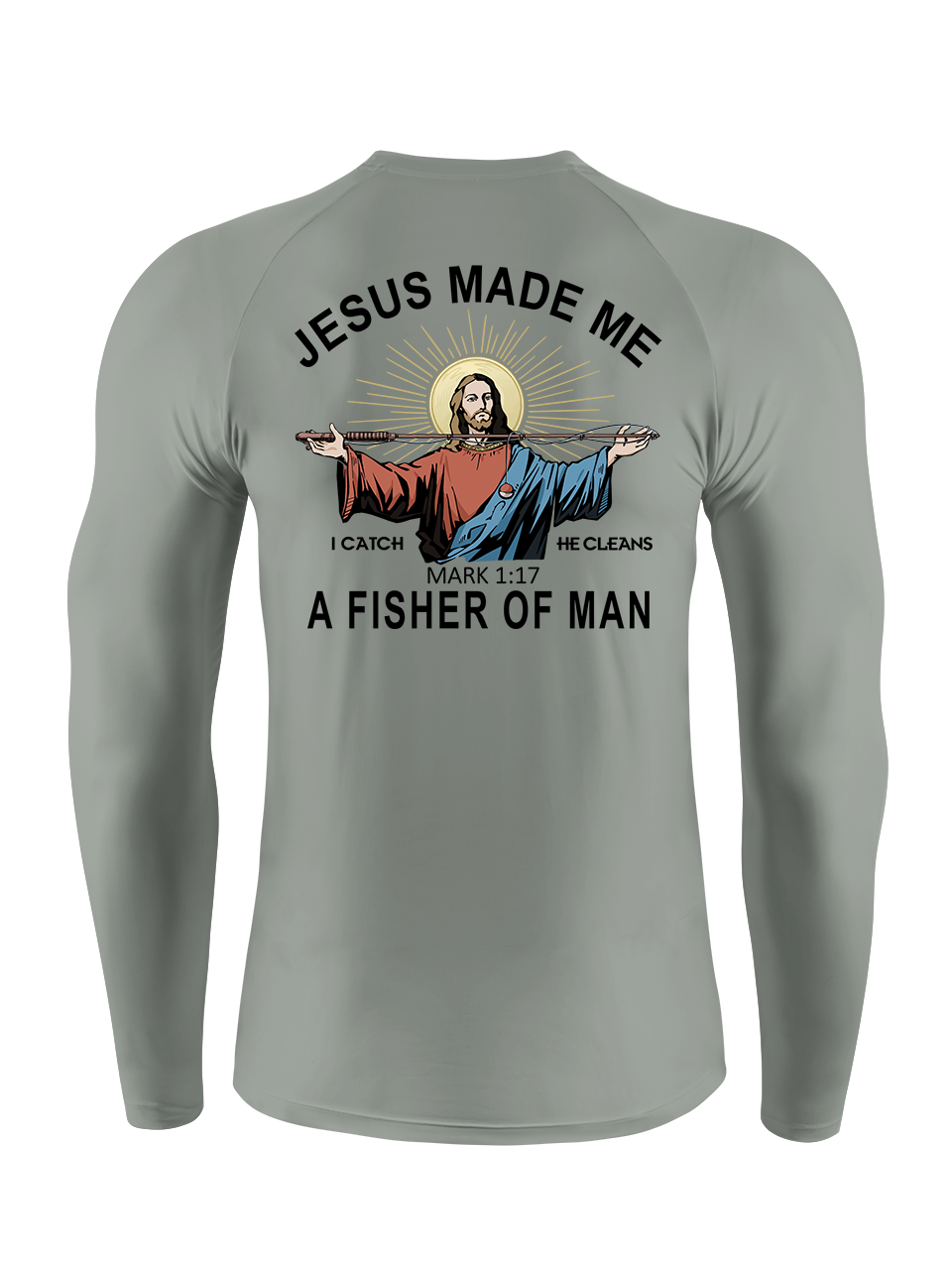 Jesus Made Me a Fisher of Men UPF Long Sleeve