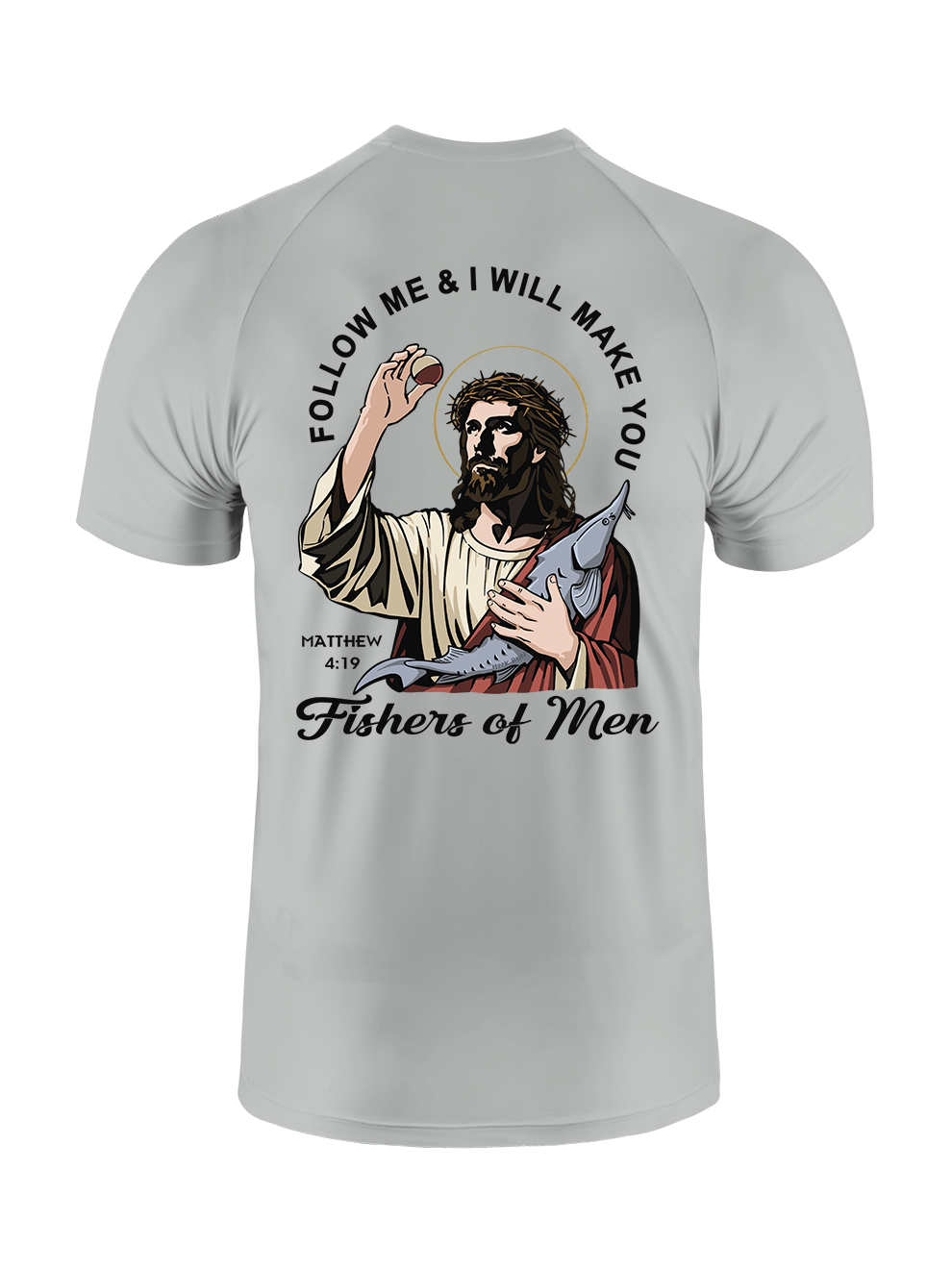 Follow Jesus and Become Fishers of Men UPF Tee