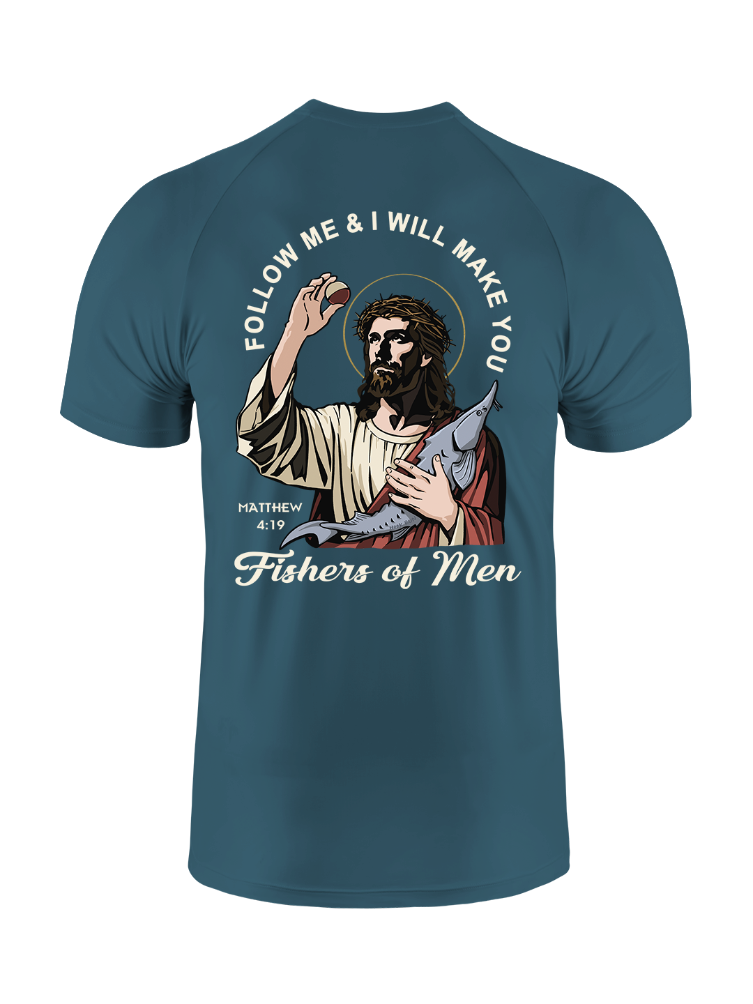 Follow Jesus and Become Fishers of Men UPF Tee