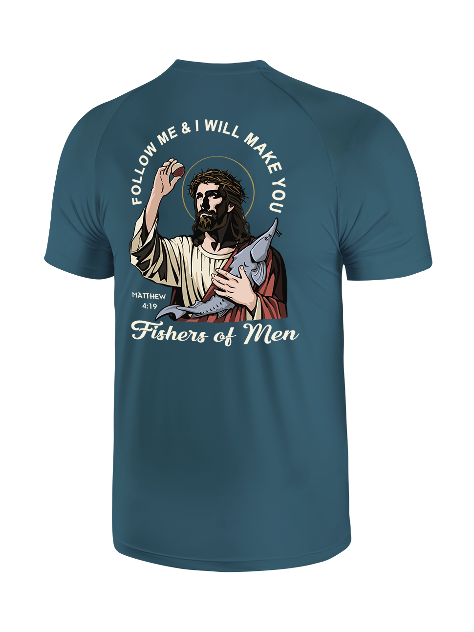 Follow Jesus and Become Fishers of Men UPF Tee