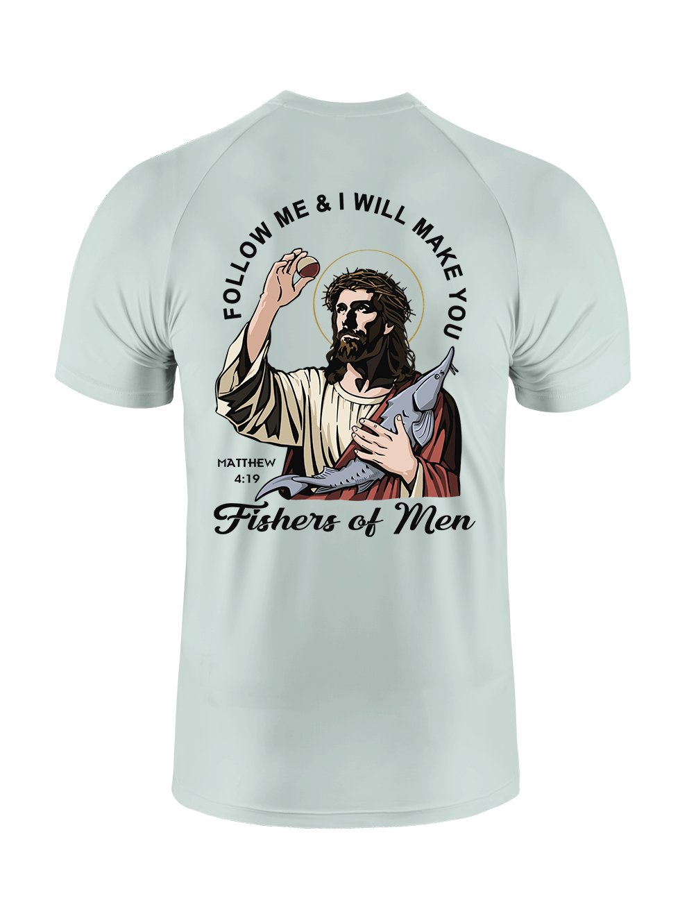 Follow Jesus and Become Fishers of Men UPF Tee