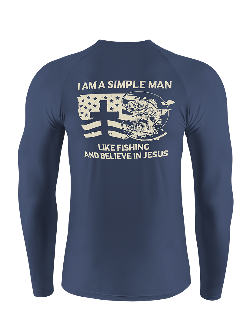 Simple Man Like Fishing And Believe In Jesus  UPF Long Sleeve Shirt