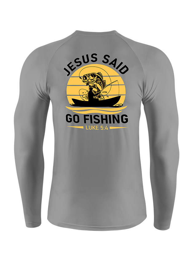 Jesus Said Go Fishing Inspirational Fishing   UPF Long Sleeve Shirt