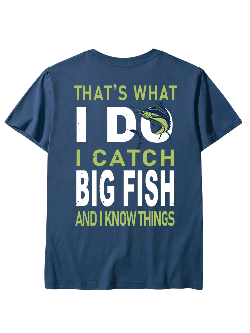 I Catch Big Fish and Know Things Unisex Classic Cotton Tee