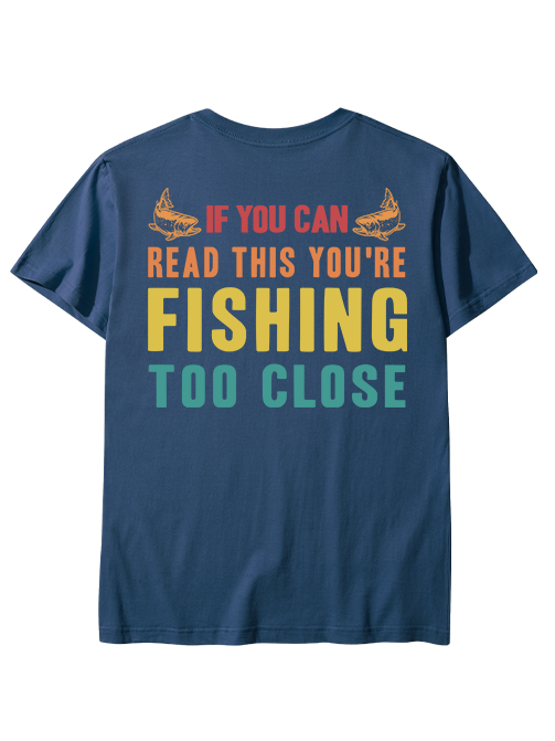 If You Can Read This You're Too Close Humor Unisex Classic Cotton Tee