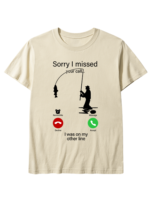I Was on My Fishing Line Funny Unisex Classic Cotton Tee