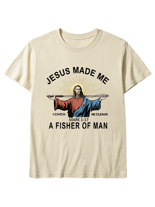 Jesus Made Me a Fisher of Men Unisex Classic Cotton Tee