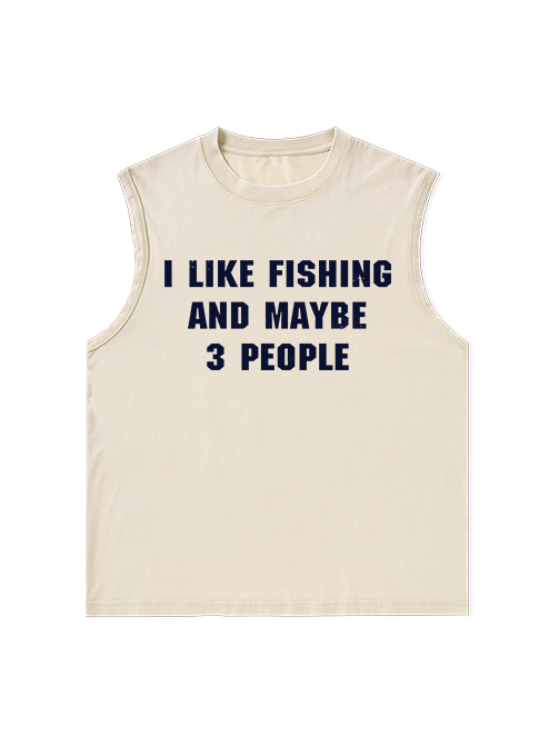 I Like Fishing and Maybe 3 People Funny Unisex Washed Cotton Tank