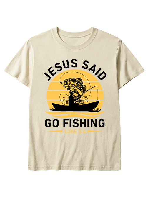 Jesus Said Go Fishing Inspirational Fishing  Unisex Classic Cotton Tee