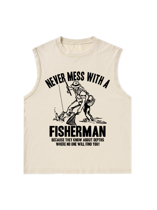 Never Mess with a Fisherman Humorous Unisex Washed Cotton Tank