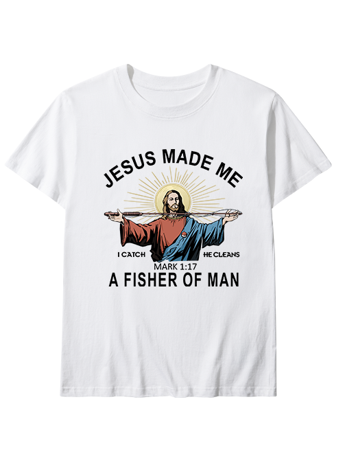Jesus Made Me a Fisher of Men Unisex Classic Cotton Tee