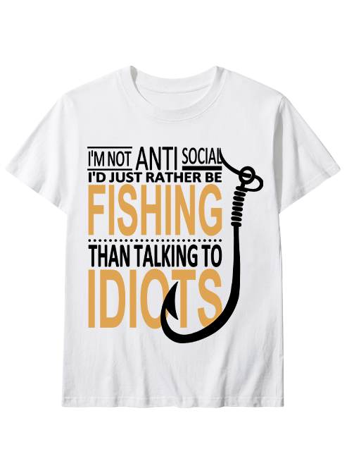 I'm Not Anti-Social Humorous Fishing Unisex Classic Cotton Tee