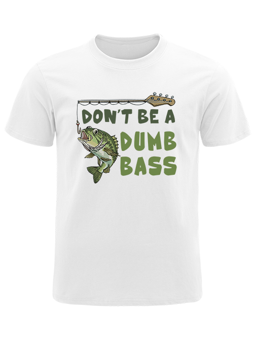 Don't Be a Dumb Bass Unisex Cotton Tee