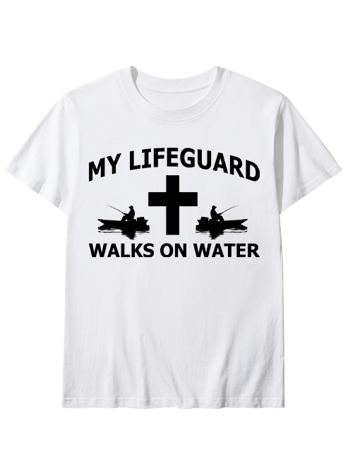 My Lifeguard Walks on Water Faith Unisex Classic Cotton Tee