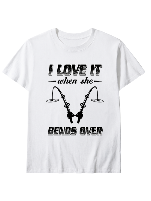 I Love It When She Bends Over Unisex Classic Cotton Tee