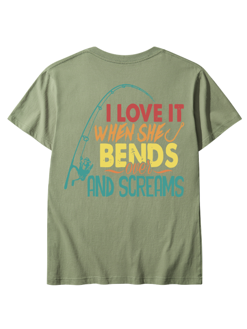 I Love It When She Bends Over And Screams Playful Unisex Classic Cotton Tee