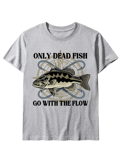 Only Dead Fish Go with the Flow Unisex Classic Cotton Tee
