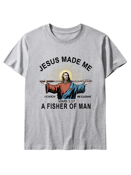 Jesus Made Me a Fisher of Men Unisex Classic Cotton Tee