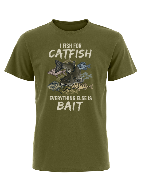 I Fish for Catfish Everything Else Is Bait Vintage Cotton Tee