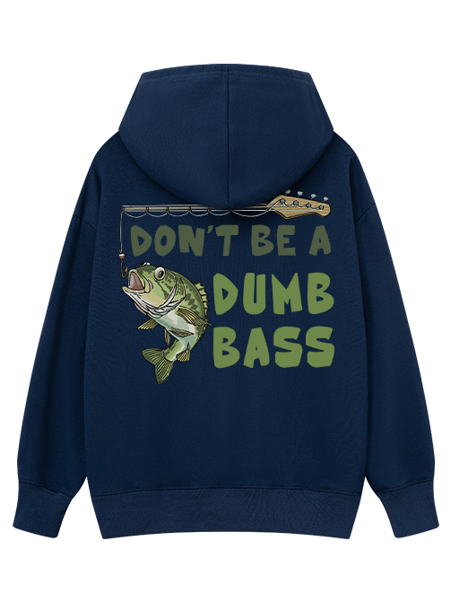 Don't Be a Dumb Bass Classic Hoodie