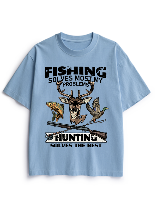 Fishing Solves Most My Problems Hunting Solves The Rest Heavyweight Cotton T-Shirt