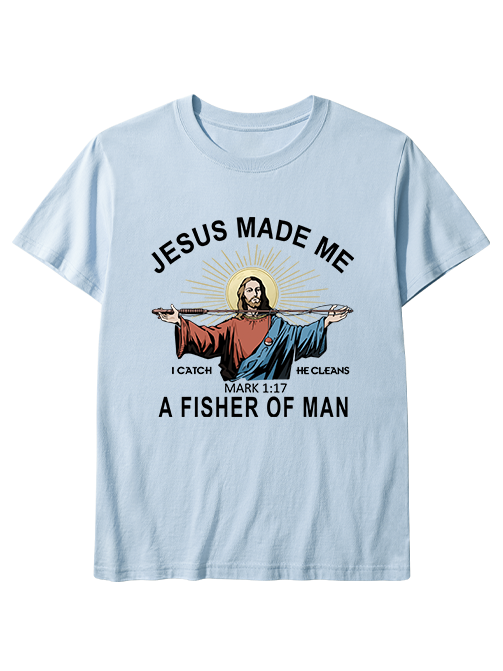 Jesus Made Me a Fisher of Men Unisex Classic Cotton Tee