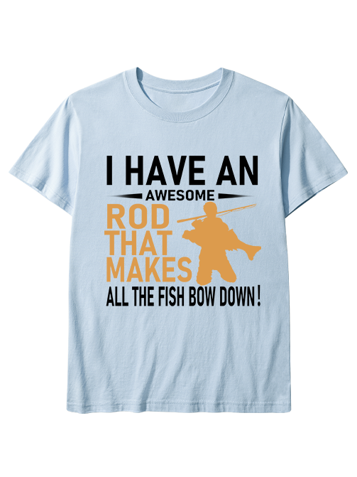 I Have an Awesome Rod Funny Male Angler Unisex Classic Cotton Tee