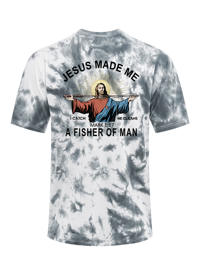Jesus Made Me a Fisher of Men Tie Dye Tee