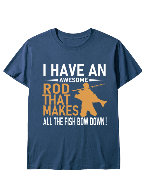 I Have an Awesome Rod Funny Male Angler Unisex Classic Cotton Tee