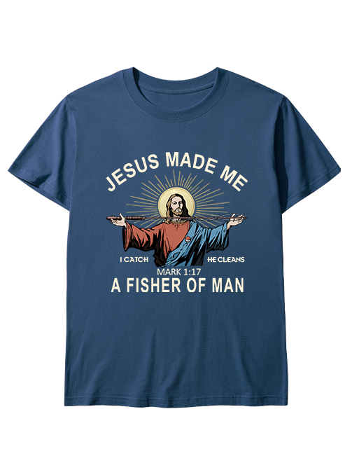 Jesus Made Me a Fisher of Men Unisex Classic Cotton Tee