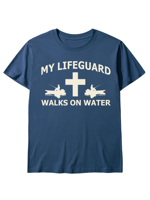 My Lifeguard Walks on Water Faith Unisex Classic Cotton Tee