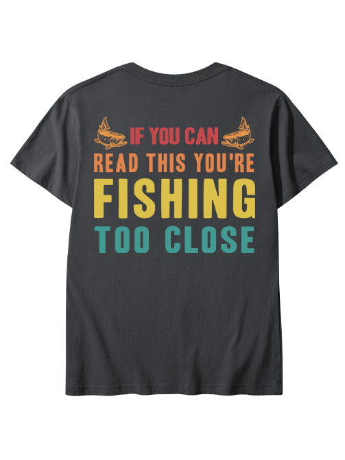 If You Can Read This You're Too Close Humor Unisex Classic Cotton Tee