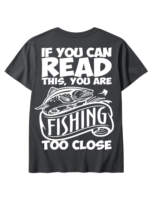 If You Can Read This You Are Too Close Humorous Unisex Classic Cotton Tee