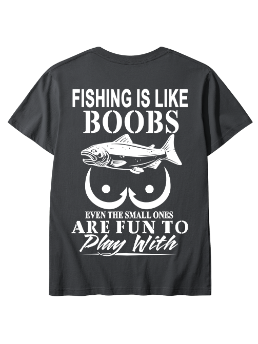 Fishing Is Like Boobs Creative Unisex Classic Cotton Tee