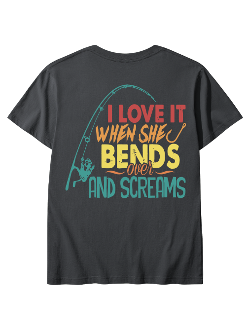 I Love It When She Bends Over And Screams Playful Unisex Classic Cotton Tee
