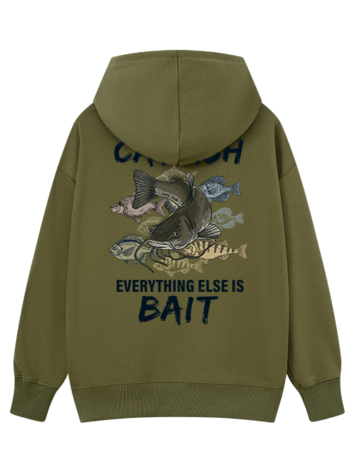 I Fish for Catfish Everything Else Is Bait Classic Hoodie
