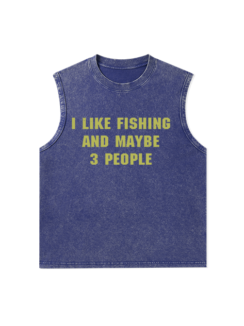 I Like Fishing and Maybe 11 People Funny Unisex Washed Cotton Tank