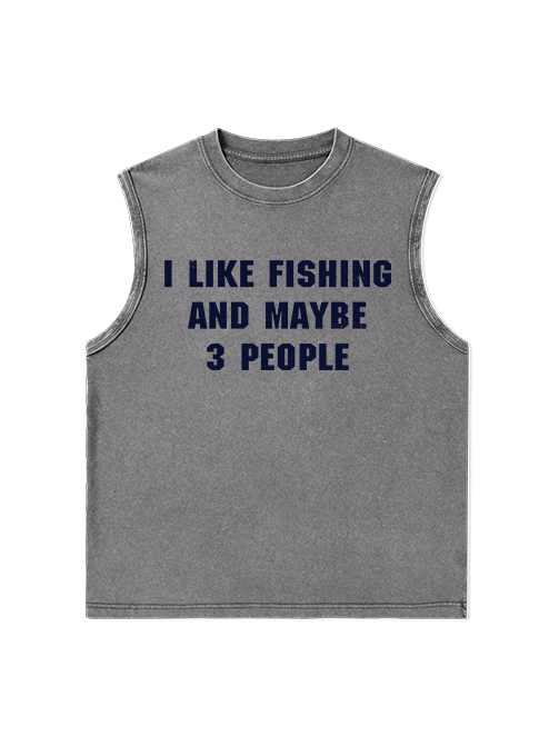 I Like Fishing and Maybe 7 People Funny Unisex Washed Cotton Tank