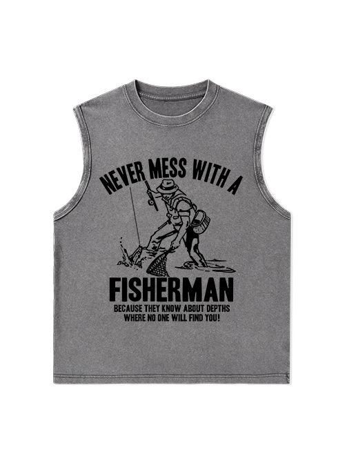 Never Mess with a Fisherman Humorous Unisex Washed Cotton Tank